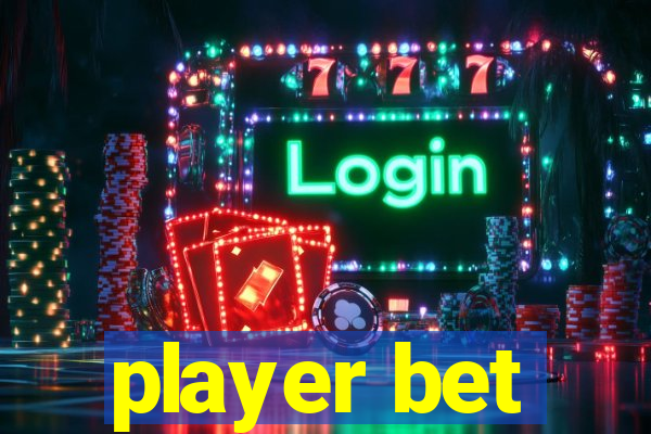 player bet